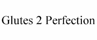 glutes 2 perfection