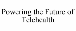 powering the future of telehealth