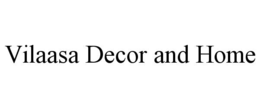 vilaasa decor and home