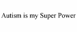 autism is my super power