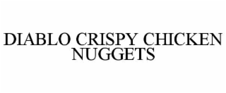 diablo crispy chicken nuggets
