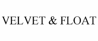 velvet & float