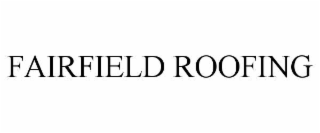 fairfield roofing