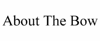 about the bow