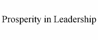 prosperity in leadership