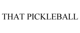 that pickleball