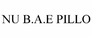 nu b.a.e pillo
