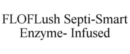 floflush septi-smart enzyme- infused