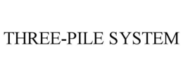 three-pile system
