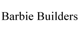 barbie builders