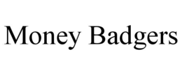 money badgers