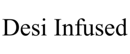desi infused