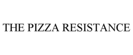 the pizza resistance