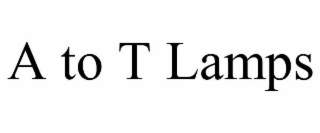 a to t lamps