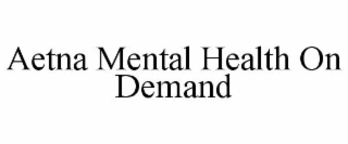 aetna mental health on demand