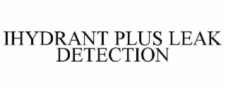 ihydrant plus leak detection