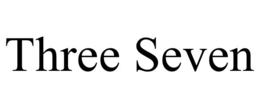 three seven