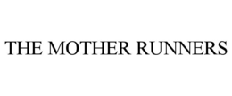the mother runners
