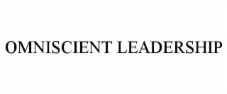 omniscient leadership