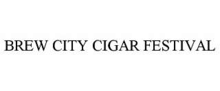 brew city cigar festival