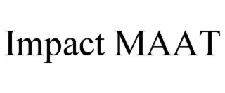 impact maat
