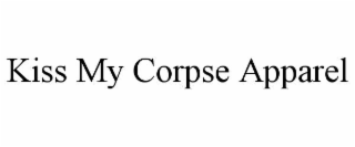kiss my corpse apparel