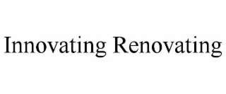 innovating renovating