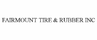 fairmount tire & rubber inc
