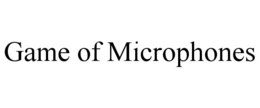 game of microphones