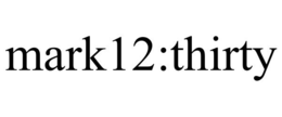 mark12:thirty