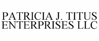 patricia j. titus enterprises llc
