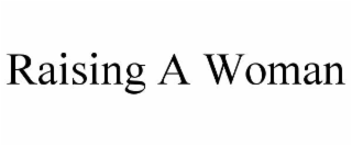 raising a woman
