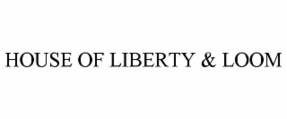 house of liberty & loom