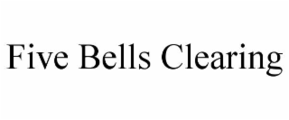 five bells clearing