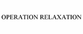 operation relaxation