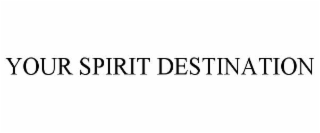 your spirit destination