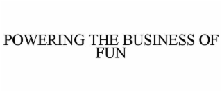 powering the business of fun
