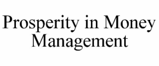prosperity in money management