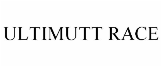 ultimutt race
