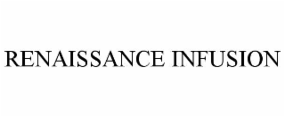 renaissance infusion
