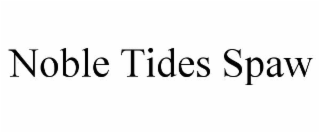 noble tides spaw