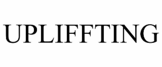 upliffting