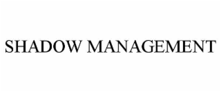 shadow management