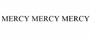 mercy mercy mercy
