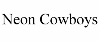 neon cowboys