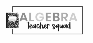 algebra teacher squad