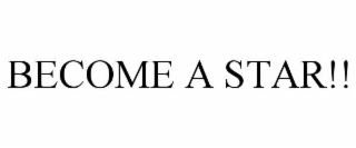 become a star!!