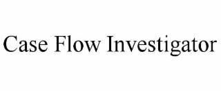 case flow investigator