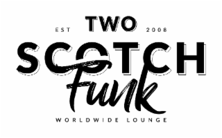 two scotch funk worldwide lounge