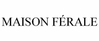 maison fÉrale